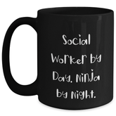 Social Worker Ninja Gifts from Friends, Black Coffee Mug for Social Worker By Day, Inspirational Quote for Father's Day Unique Gifts - Main